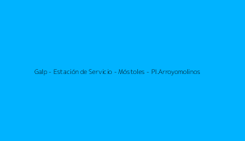 Galp - Estación de Servicio - Móstoles - PI.Arroyomolinos